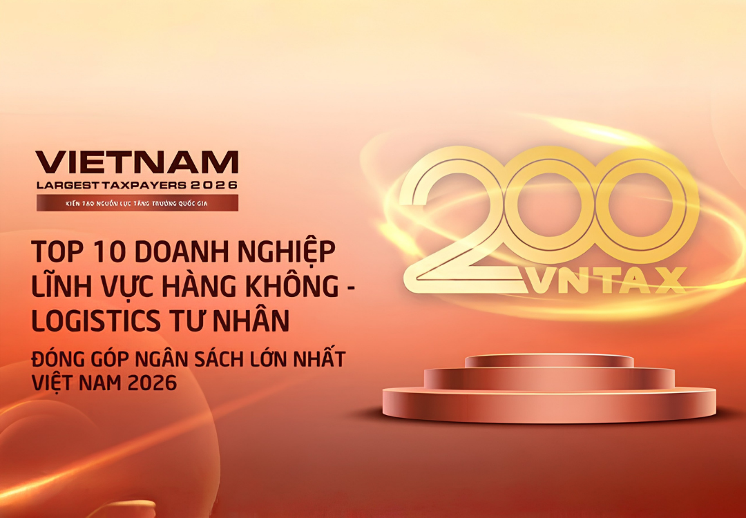 Top 10 doanh nghiệp hàng không – logistics tư nhân nộp ngân sách lớn nhất Việt Nam 2026